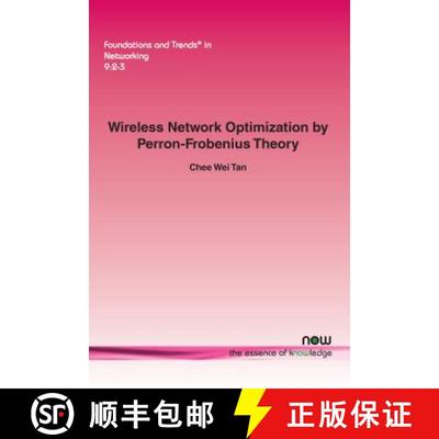 【4周达】Wireless Network Optimization by Perron-Frobenius Theory [9781680830507]