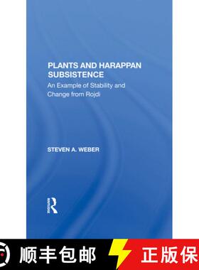 【3-4周达】Plants and Harappan Subsistence: An Example of Stability and Change from Rojdi [9780367283056]
