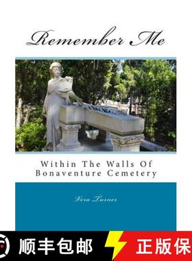 预订 Remember Me: Within The Walls Of Bonaventure Cemetery [9780615669571]