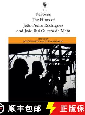 【3-4周达】Refocus: The Films of Joao Pedro Rodrigues and Joao Rui Guerra Da Mata [9781474460804]