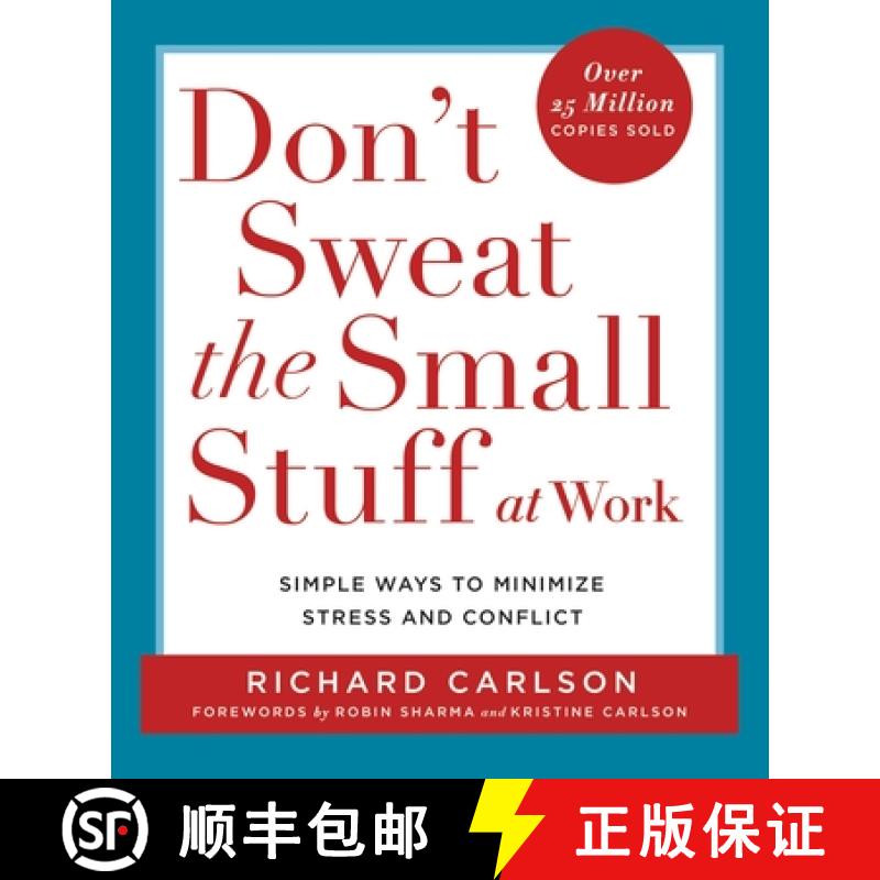 【3-4周达】Don't Sweat the Small Stuff at Work: Simple Ways to Minimize Stress and Conflict [9780786883363]