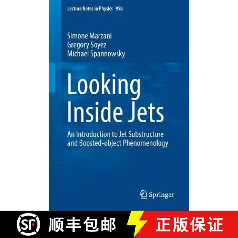 【3-4周达】Looking Inside Jets : An Introduction to Jet Substructure and Boosted-object Phenomenology [9783030157081]