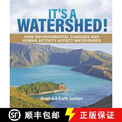 【3-4周达】It's a Watershed! How Environmental Changes and Human Activity affect Watersheds | Grade 6... [9781541997776]