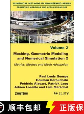 【3-4周达】Meshing, Geometric Modeling And Numerical Simulation - V2 Metrics, Meshes And Meshes Adapt... [9781786301178]