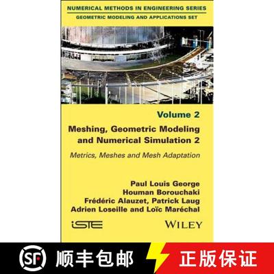 【3-4周达】Meshing, Geometric Modeling And Numerical Simulation - V2 Metrics, Meshes And Meshes Adapt... [9781786301178]