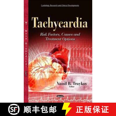 【3-4周达】Tachycardia: Risk Factors, Causes and Treatment Options  EDITOR TO SEE FINAL PROOF [9781634633031]