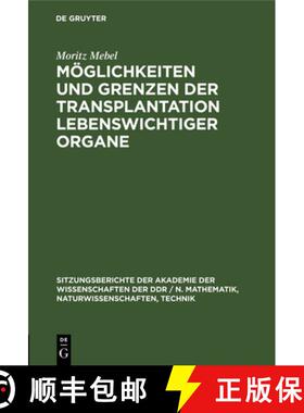 预订 Moeglichkeiten und Grenzen der Transplantation lebenswichtiger Organe [9783112585436]