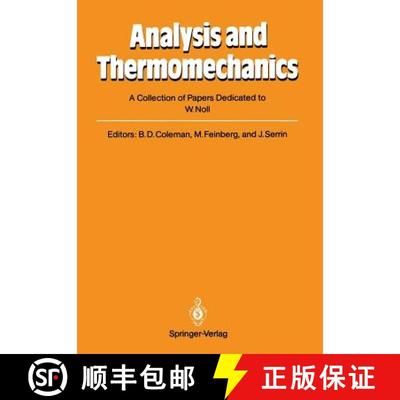 【3-4周达】Analysis and Thermomechanics: A Collection of Papers Dedicated to W. Noll on His Sixtieth ... [9783540181255]