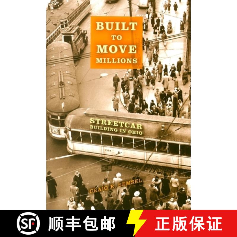 【3-4周达】Built to Move Millions: Streetcar Building in Ohio [9780253349859]