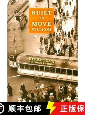 【3-4周达】Built to Move Millions: Streetcar Building in Ohio [9780253349859]