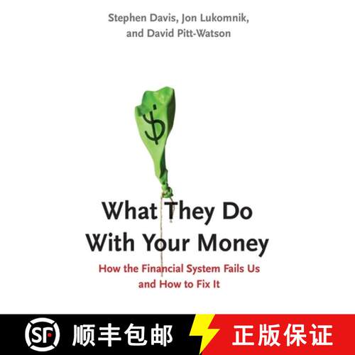 【3-4周达】精装 What They Do With Your Money – How the Financial System Fails Us, and How to Fix It [9780300194418]