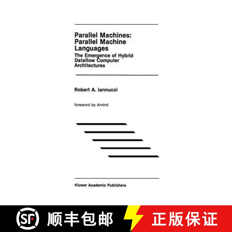 【3-4周达】Parallel Machines: Parallel Machine Languages : The Emergence of Hybrid Dataflow Computer ... [9781461288275]