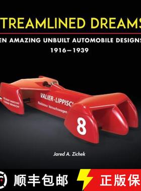 预订 Streamlined Dreams: Ten Amazing Unbuilt Automobile Designs, 1916-1939 [9780996875424]