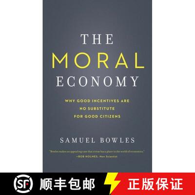 【3-4周达】The Moral Economy – Why Good Incentives Are No Substitute for Good Citizens [9780300230512]