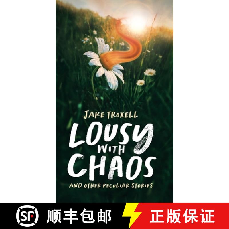 预订 Lousy with Chaos: and Other Peculiar Stories [9781088069523]