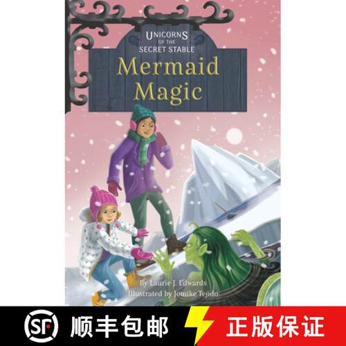 【3-4周达】Unicorns of the Secret Stable: Mermaid Magic (Book 12): Book 12 [9781631636127]