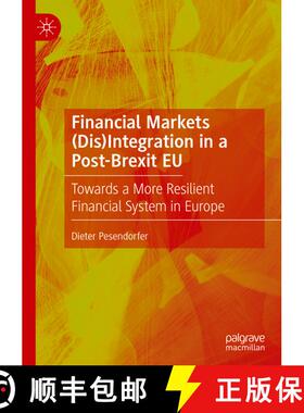 【3-4周达】Financial Markets (Dis)Integration in a Post-Brexit EU : Towards a More Resilient Financia... [9783030360511]