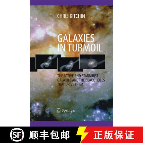 【3-4周达】Galaxies in Turmoil : The Active and Starburst Galaxies and the Black Holes That Drive Them [9781447161264]