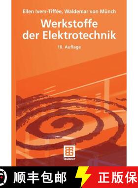 【3-4周达】Werkstoffe der Elektrotechnik (10., überarb. und erw. Aufl. 2007) [9783835100527]