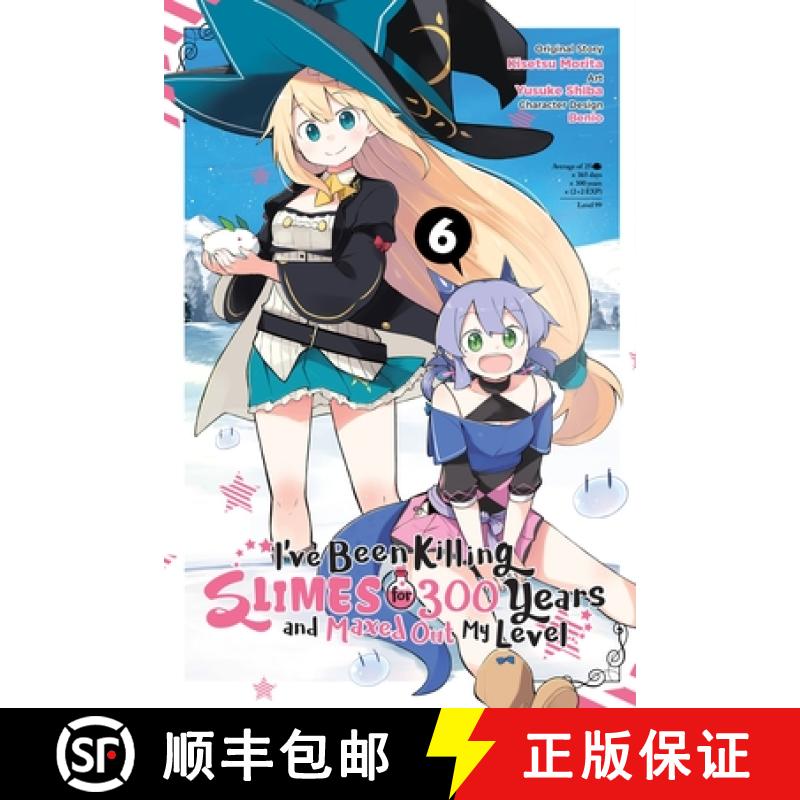 【3-4周达】I've Been Killing Slimes for 300 Years and Maxed Out My Level, Vol. 6 (Manga): Volume 6 [9781975317935]