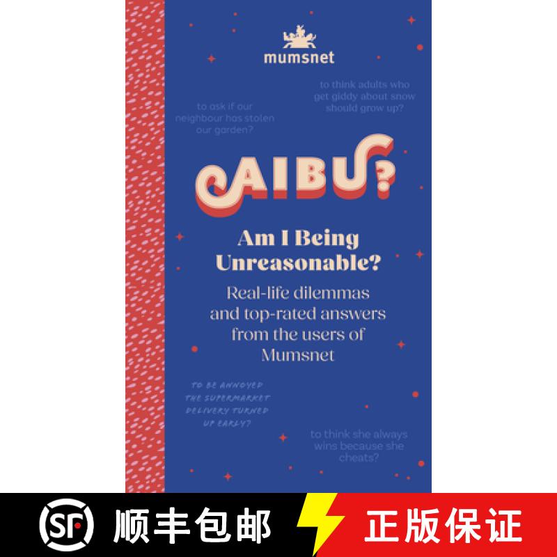 【3-4周达】Am I Being Unreasonable?: Real-Life Dilemmas and Top-Rated Answers from the Users of Mumsnet [9780711298224]