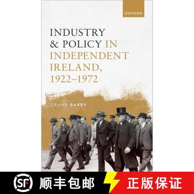 【3-4周达】Industry and Policy in Independent Ireland 1922 to 1972 [9780198878230]