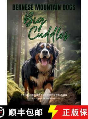 【3-4周达】Bernese Mountain Dogs Big Cuddles: A Picturebook for Young Readers [9781963043105]