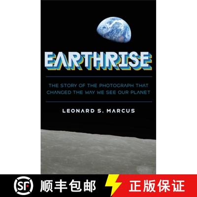 【3-4周达】Earthrise: The Story of the Photograph That Changed the Way We See Our Planet [9780374392116]