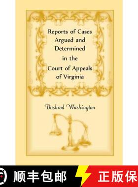 【3-4周达】Reports of Cases Argued and Determined in the Court of Appeals of Virginia [9780788416965]