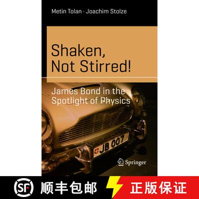 【3-4周达】Shaken, Not Stirred! : James Bond in the Spotlight of Physics (1st ed. 2020) (1st ed. 2020... [9783030401085]
