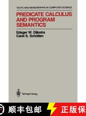 【3-4周达】Predicate Calculus and Program Semantics [9781461279242]