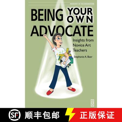 【3-4周达】Being Your Own Advocate: Insights from Novice Art Teachers [9781645040347]
