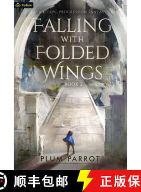 【3-4周达】Falling with Folded Wings 2: A Litrpg Progression Fantasy [9781039421363]
