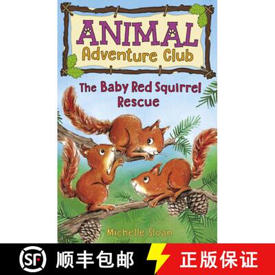 【3-4周达】The Baby Red Squirrel Rescue (Animal Adventure Club 3) [9781782506669]