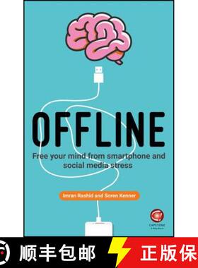 【3-4周达】离线 Offline: Free Your Mind From Smartphone And Social Media Stress [Wiley经管] [9780857087935]