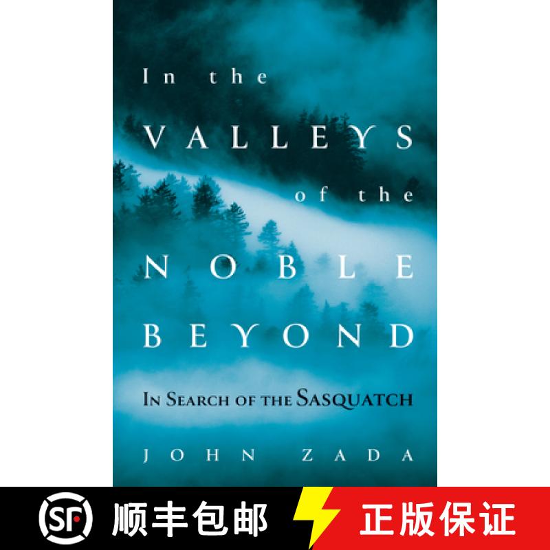 【3-4周达】In the Valleys of the Noble Beyond : In Search of the Sasquatch [9780802129352]