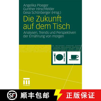 【3-4周达】Die Zukunft auf dem Tisch: Analysen, Trends und Perspektiven der Ernährung von morgen [9783531176437]