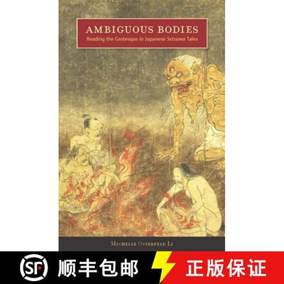 【3-4周达】Ambiguous Bodies: Reading the Grotesque in Japanese Setsuwa Tales [9780804759755]