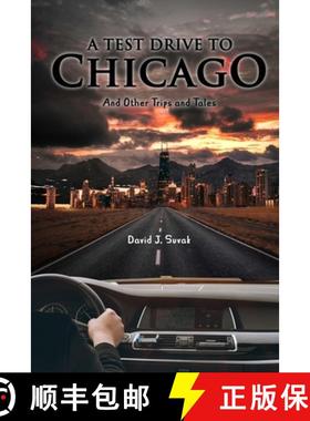【3-4周达】A Test Drive to Chicago and other Trips and Tales [9781956096149]