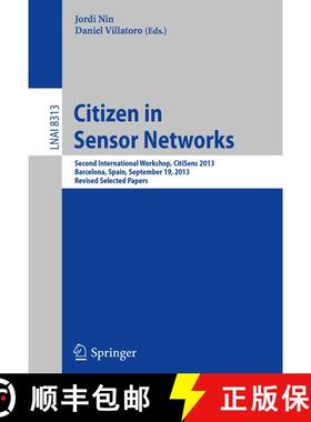 【3-4周达】Citizen in Sensor Networks : Second International Workshop, CitiSens 2013, Barcelona, Spai... [9783319041773]