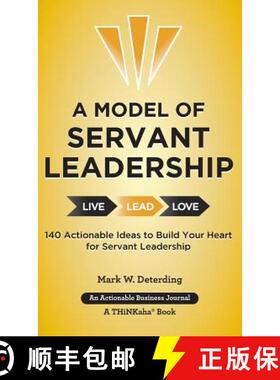 【3-4周达】A Model of Servant Leadership: 140 Actionable Ideas to Build Your Heart for Servant Leader... [9781616991791]