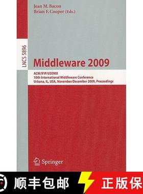 【3-4周达】Middleware 2009 : ACM/IFIP/USENIX, 10th International Conference, Urbana, IL, USA, Novembe... [9783642104442]