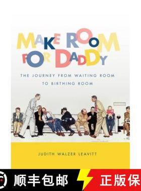 预订 Make Room for Daddy: The Journey from Waiting Room to Birthing Room [9780807871683]