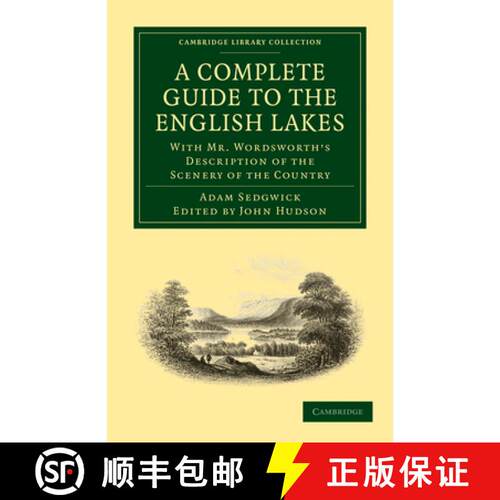 【3-4周达】Complete Guide to the English Lakes, Comprising Minute Directions for the Tourist: With Mr... [9781108017886]