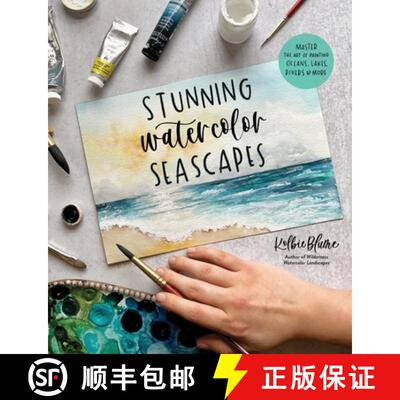 【3-4周达】Stunning Watercolor Seascapes: Master the Art of Painting Oceans, Rivers, Lakes and More [9781645674801]