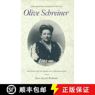 【3-4周达】The Healing Imagination of Olive Schreiner: Beyond South African Colonialism [9780870238369]