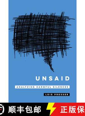 预订 Unsaid: Analyzing Harmful Silences [9780520384934]