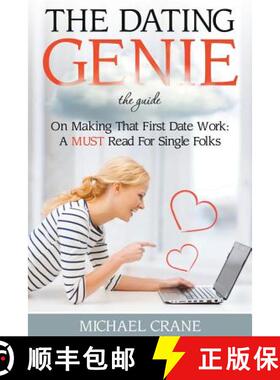 【3-4周达】The Dating Genie: The Guide on Making That First Date Work: A Must Read for Single Folks [9781680322293]