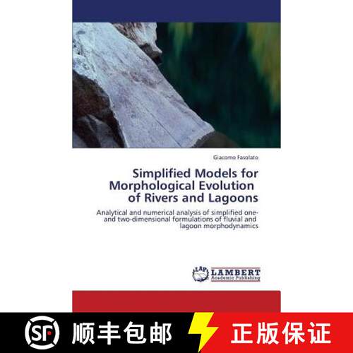 【3-4周达】Simplified Models for Morphological Evolution   of Rivers and Lagoons [9783838303574]