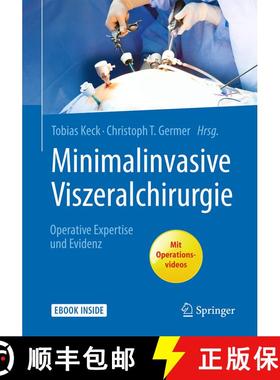 【3-4周达】Minimalinvasive Viszeralchirurgie: Operative Expertise und Evidenz (1. Aufl. 2017) [9783662532034]